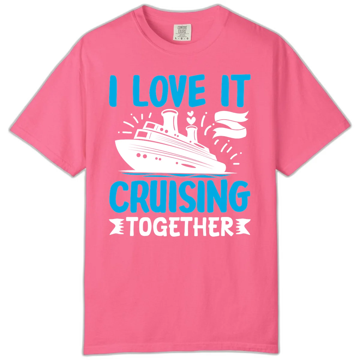 I Love It Cruising Together Comfort Color Shirt in Crunchberry