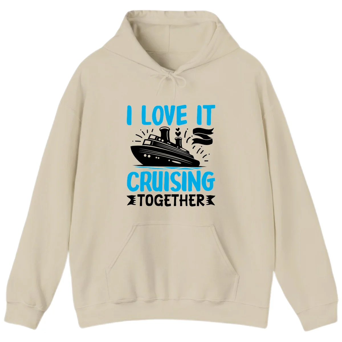 I Love It Cruising Together Cruise Hoodie in Sand