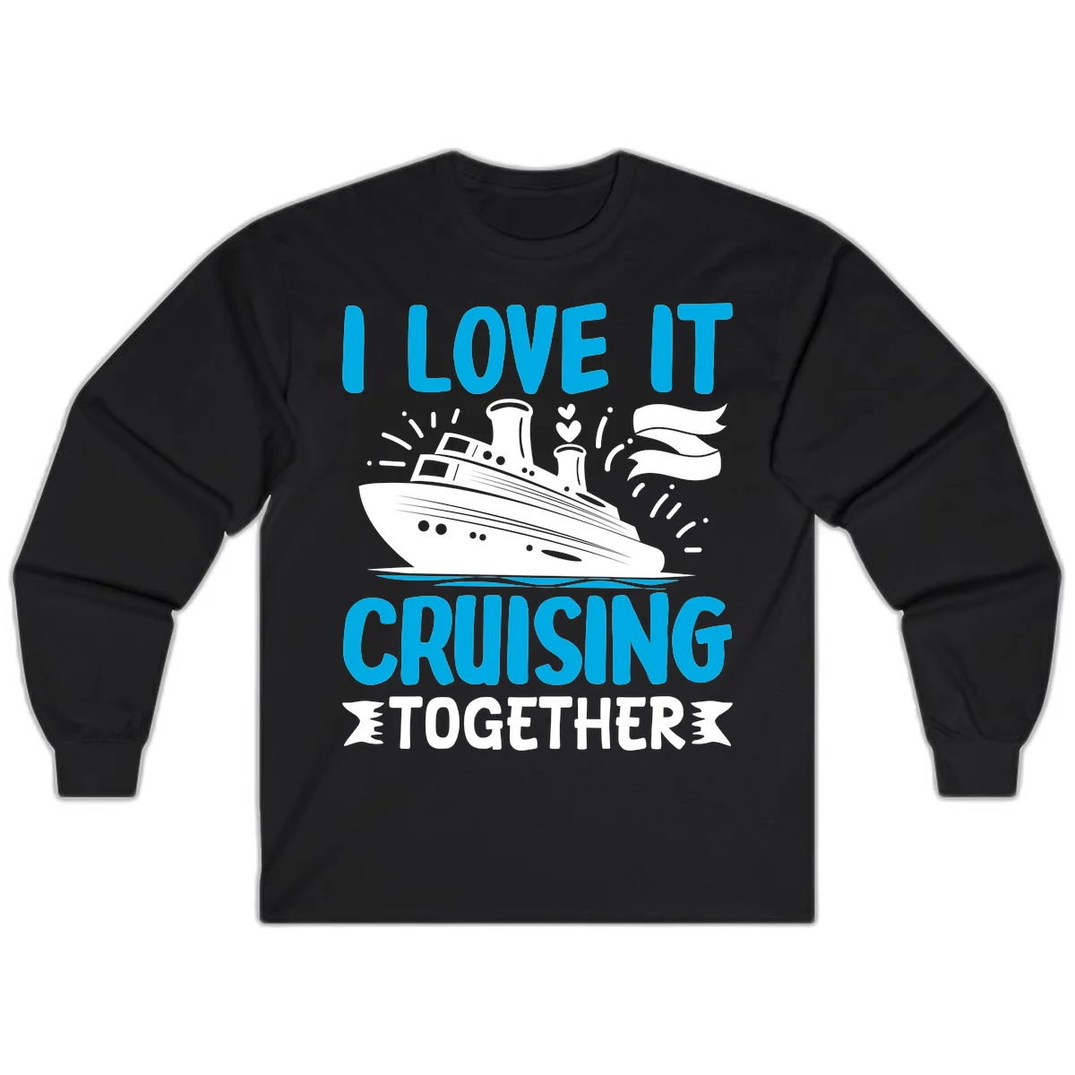 I Love It Cruising Together Long Sleeve Shirt in Black