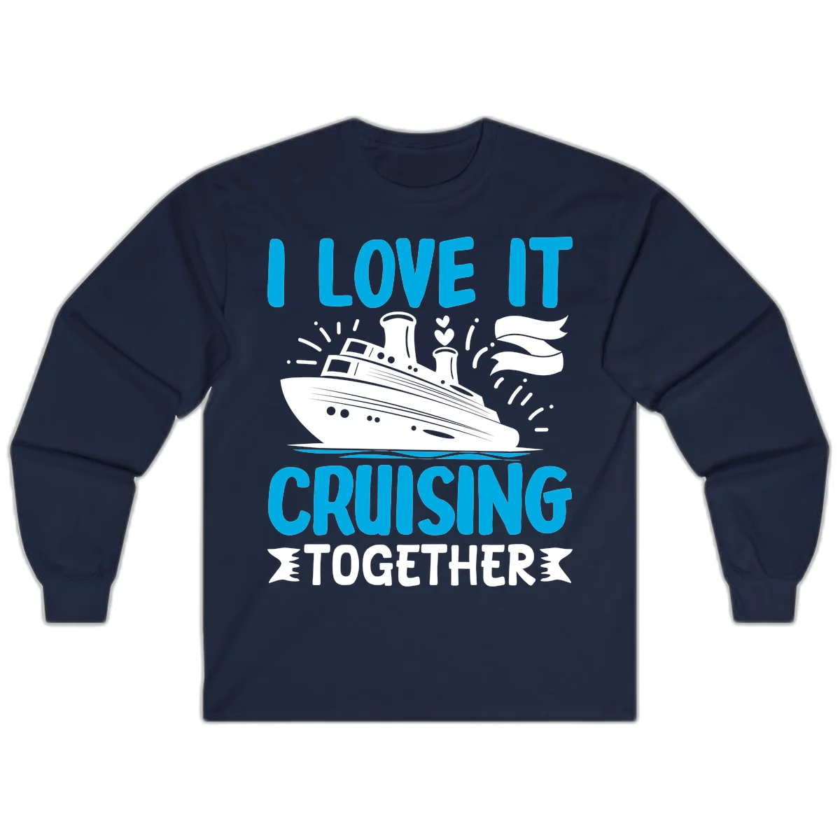 I Love It Cruising Together Long Sleeve Shirt in Navy