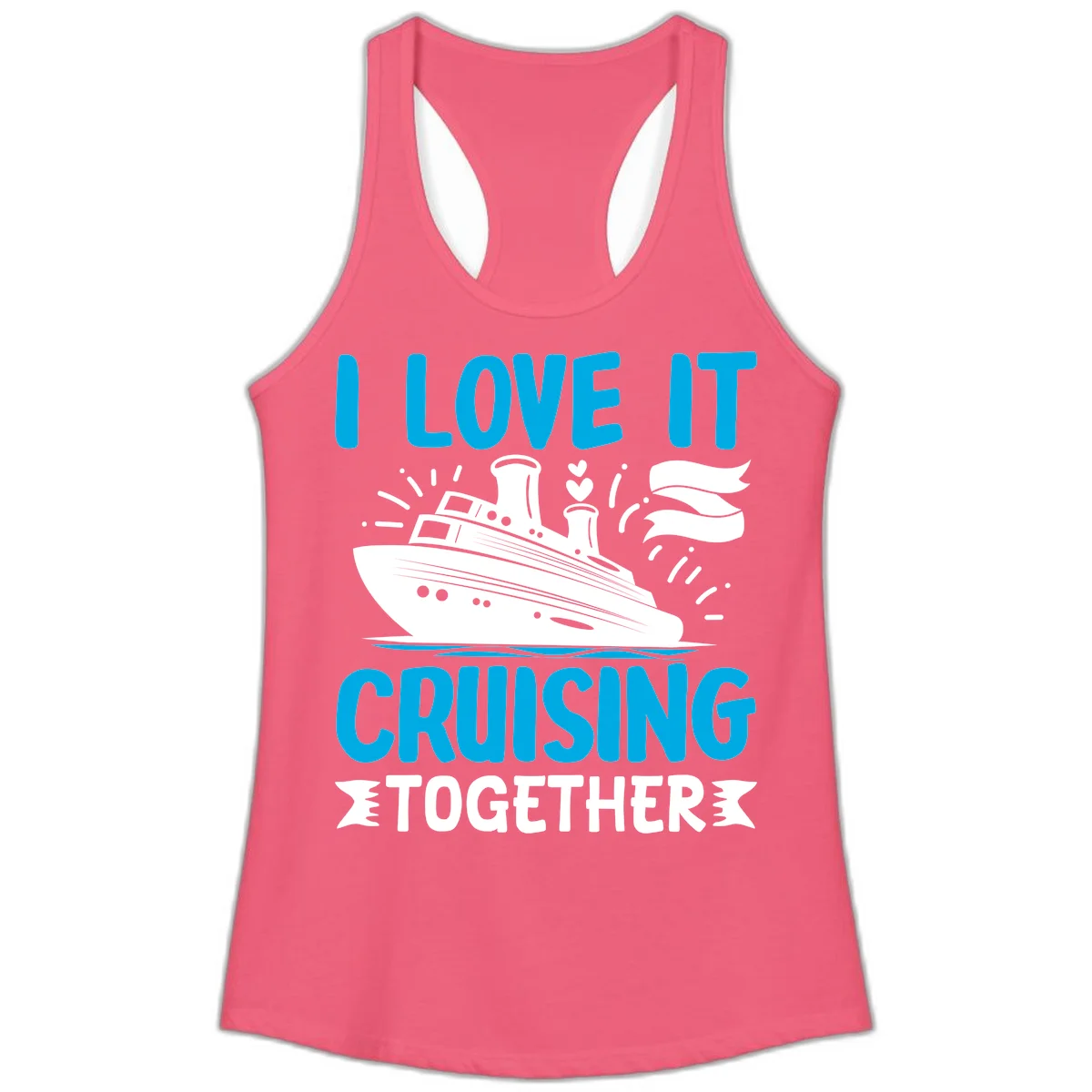 I Love It Cruising Together Ladies Tank Top in Hot Pink