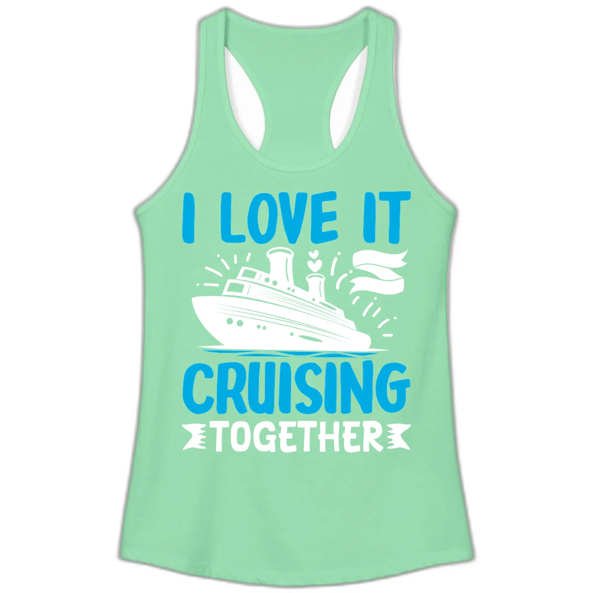 I Love It Cruising Together Ladies Tank Top in Solid Mint