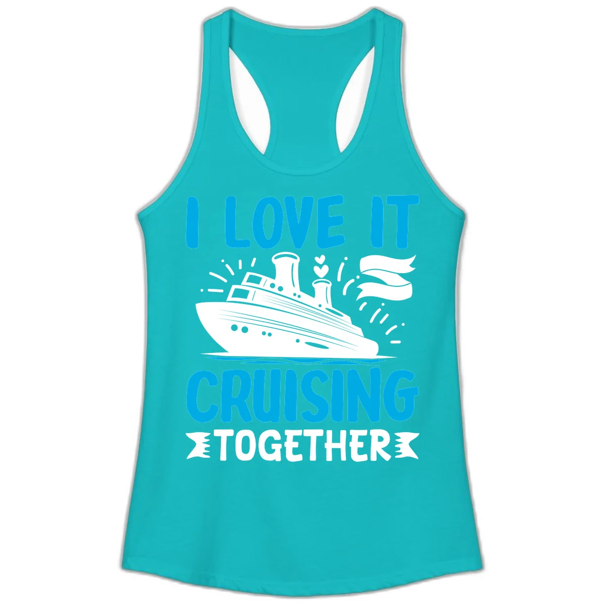 I Love It Cruising Together Ladies Tank Top in Tahiti Blue