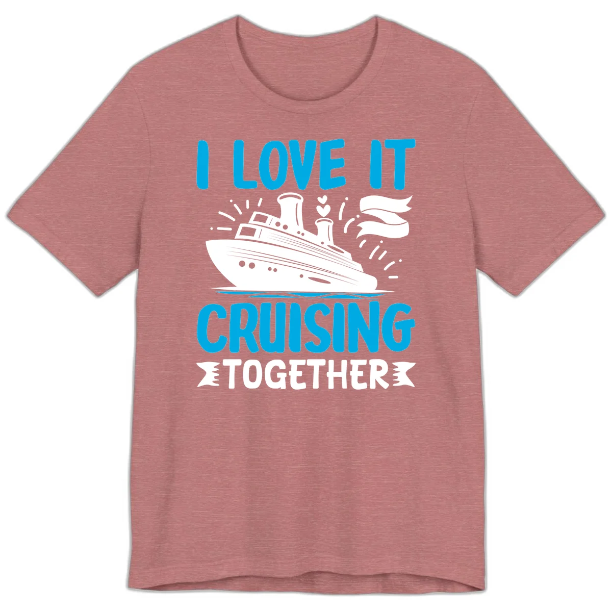 I Love It Cruising Together Premium T-Shirt in Heather Mauve