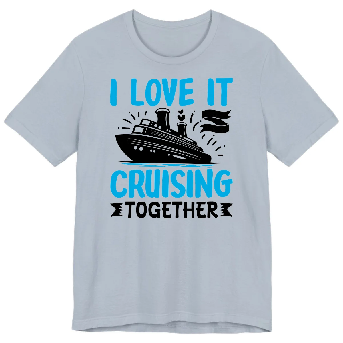 I Love It Cruising Together Premium T-Shirt in Light Blue