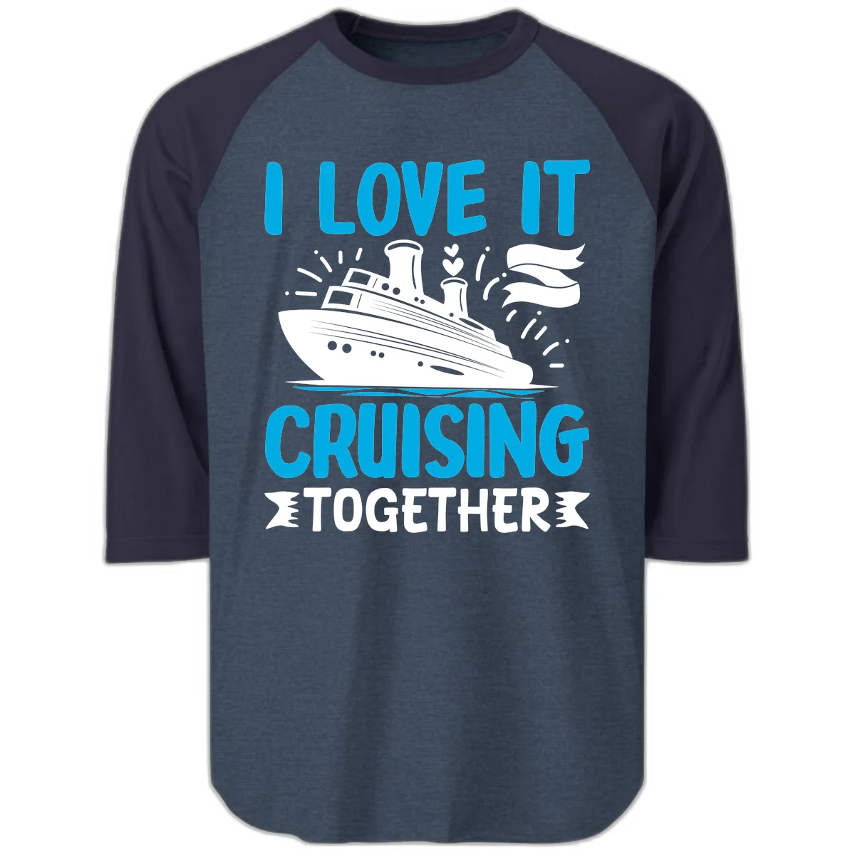 I Love It Cruising Together Raglan 3/4 Sleeve Tee in Heather Denim Navy