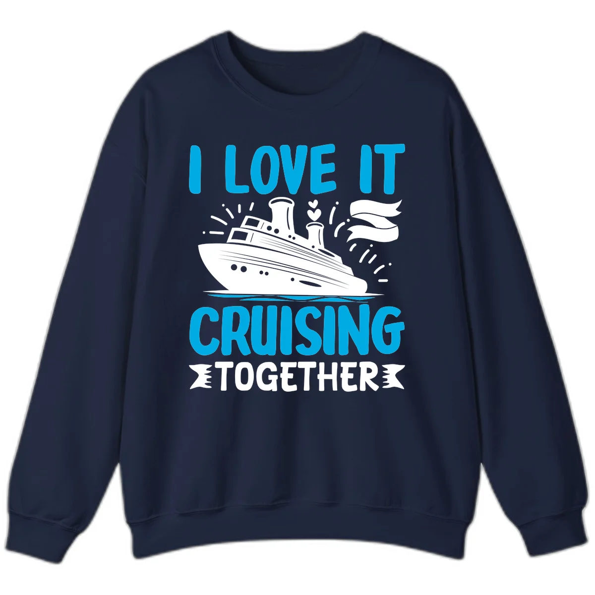 I Love It Cruising Together Cruise Sweatshirt in Navy