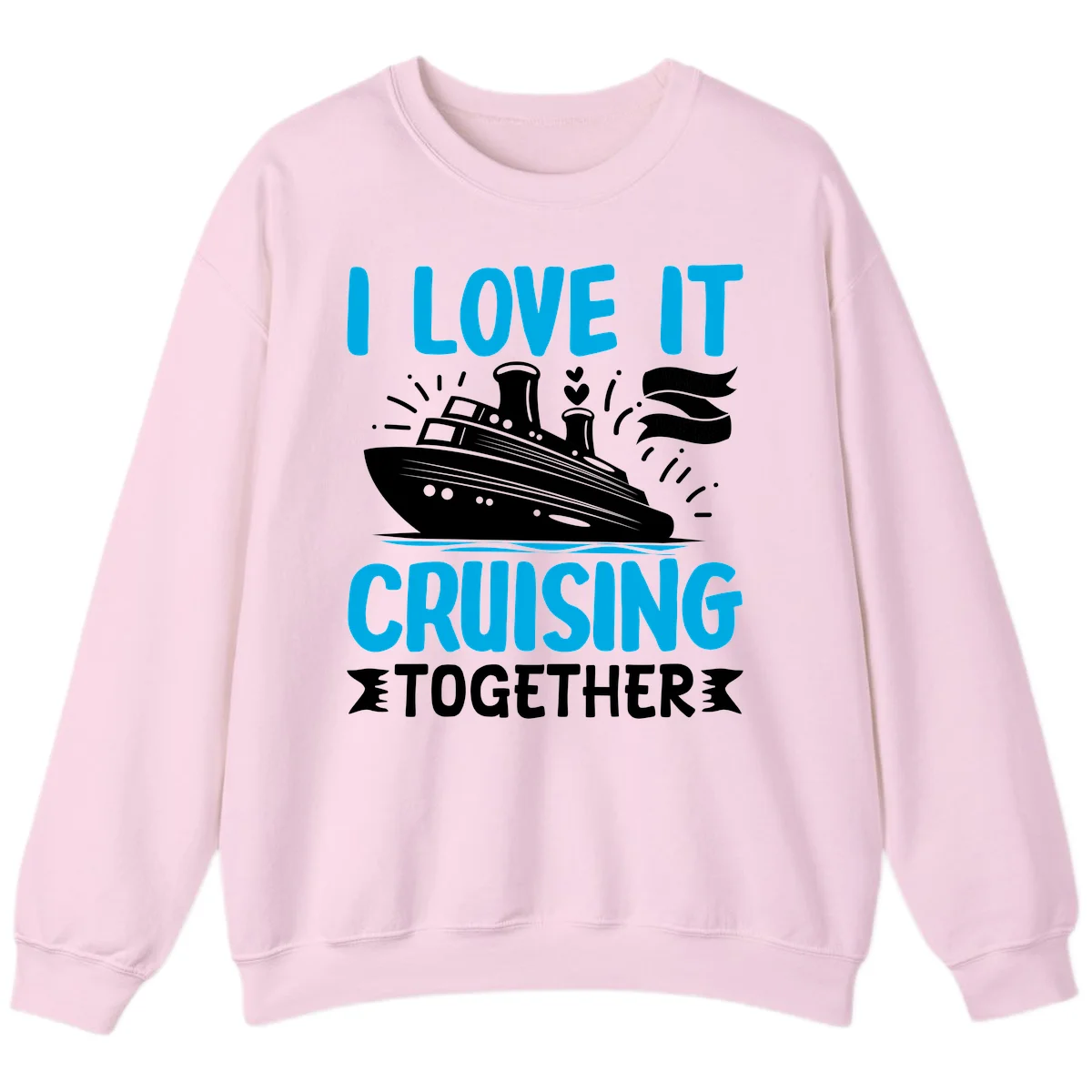 I Love It Cruising Together Cruise Sweatshirt in Light Pink