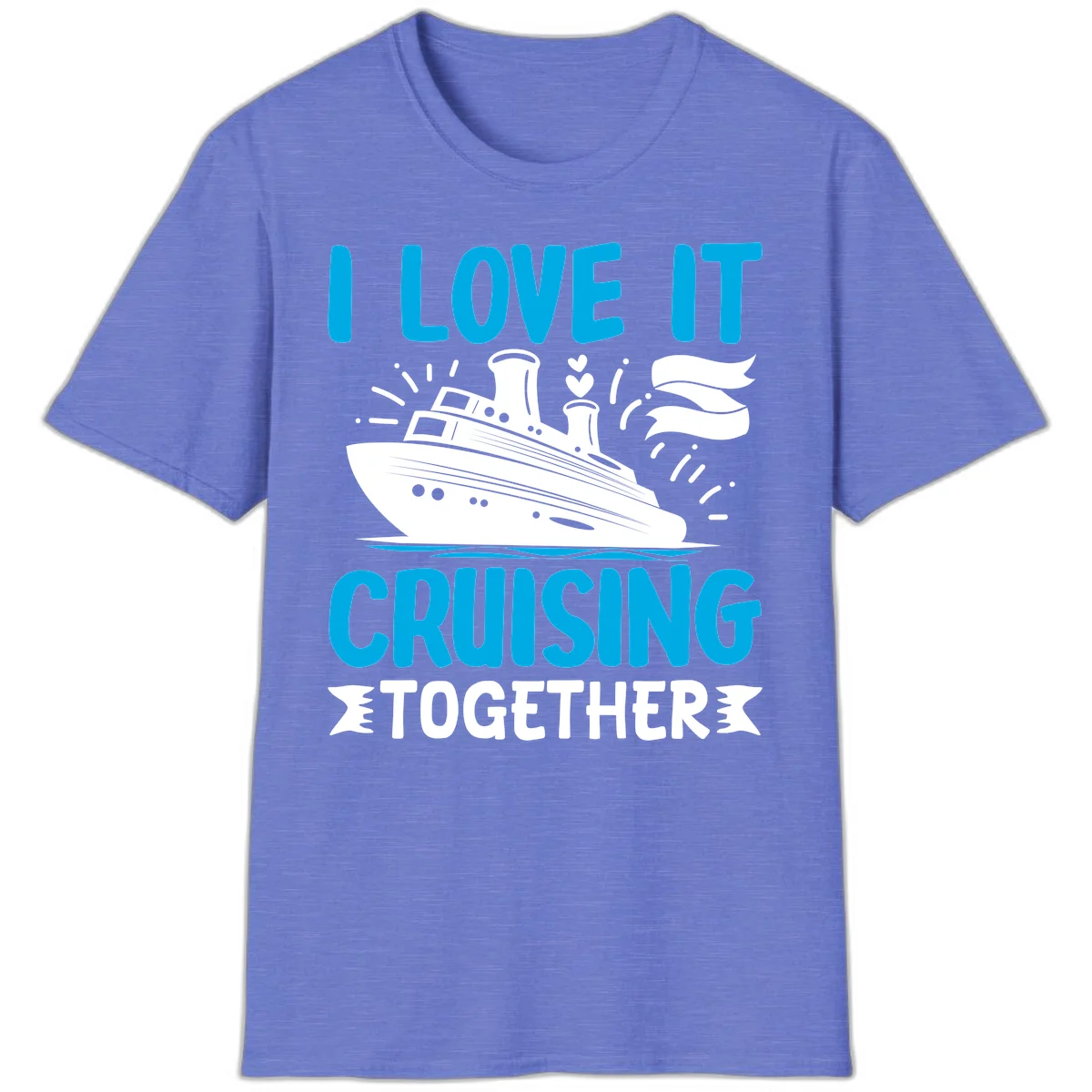 I Love It Cruising Together Cruise Ship T-Shirt in Heather Royal