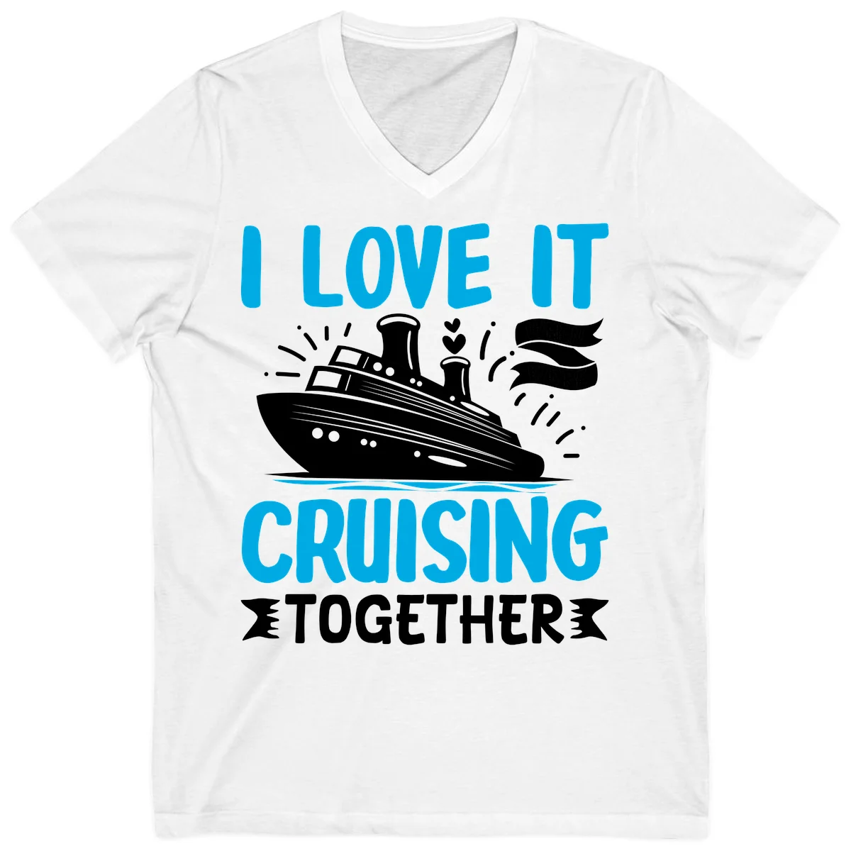 I Love It Cruising Together V-Neck Cruise Tee in White