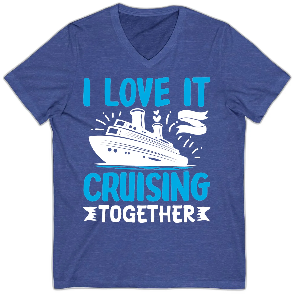 I Love It Cruising Together V-Neck Cruise Tee in Heather True Royal
