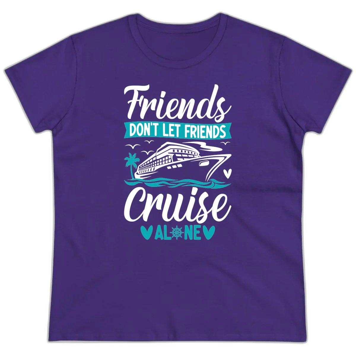 Friends Don't Let Friends Cruise Alone Ladies Tee in Purple