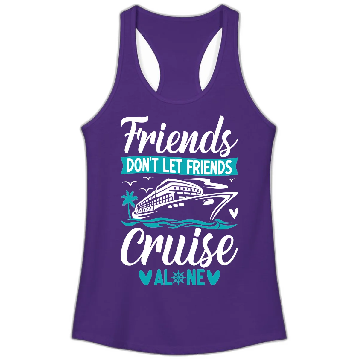 Friends Don't Let Friends Cruise Alone Ladies Tank in Solid Purple Rush