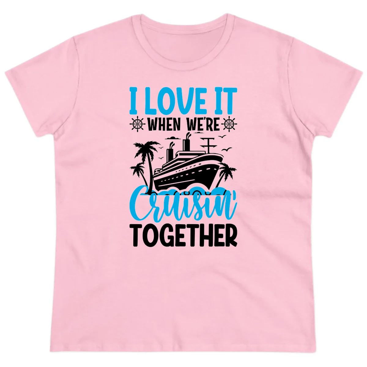 I Love It When We're Cruising Together Ladies Tee in Light Pink