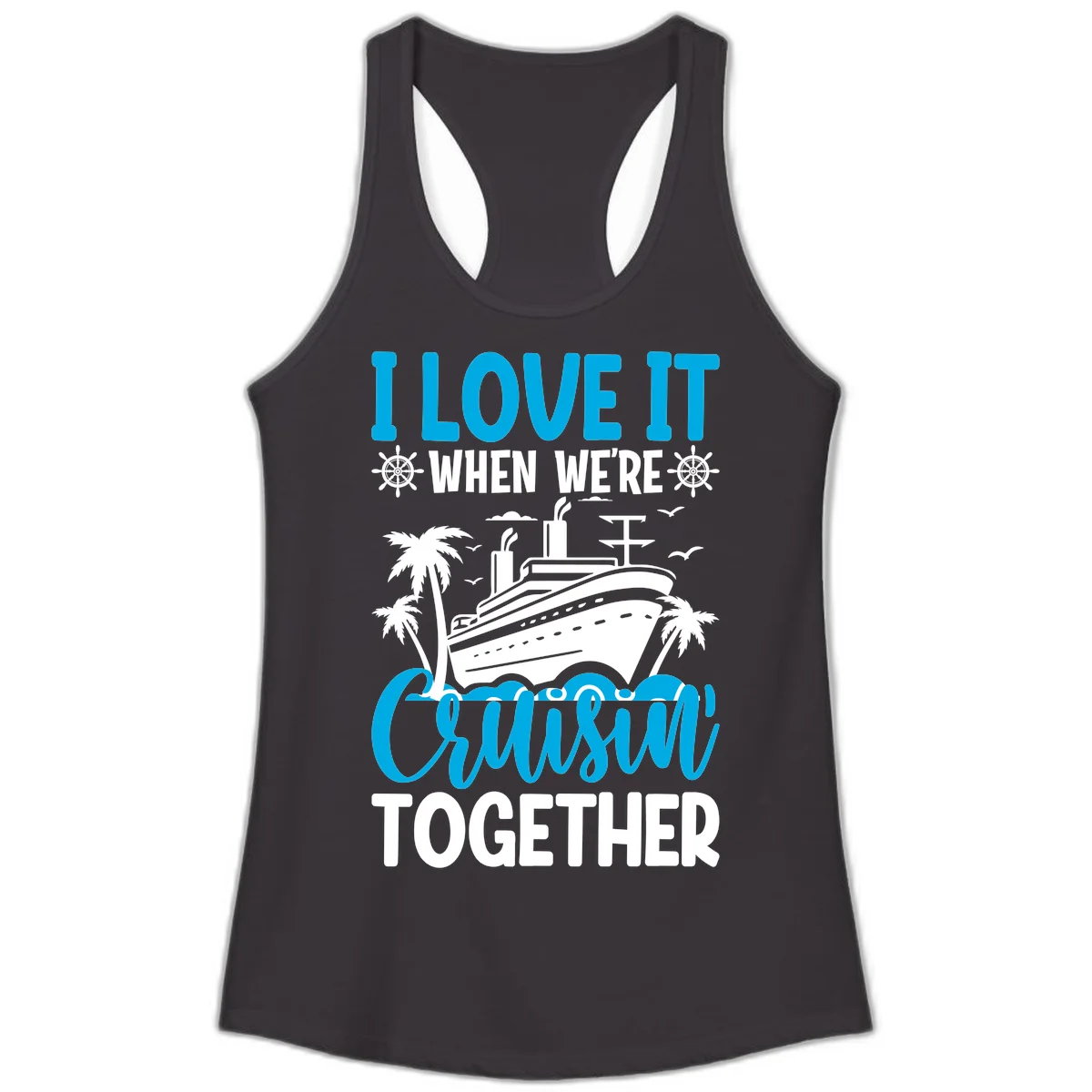 I Love It When We're Cruising Together Ladies Tank in Black