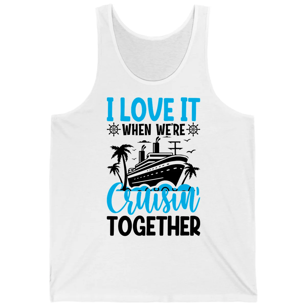 I Love It When We're Cruising Together Tank in White