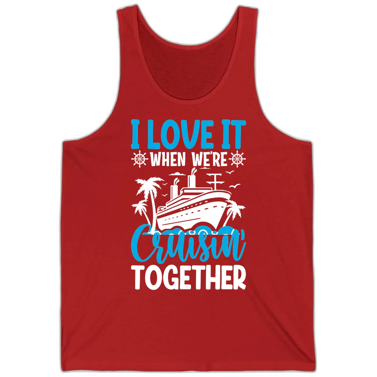 I Love It When We're Cruising Together Tank in Red