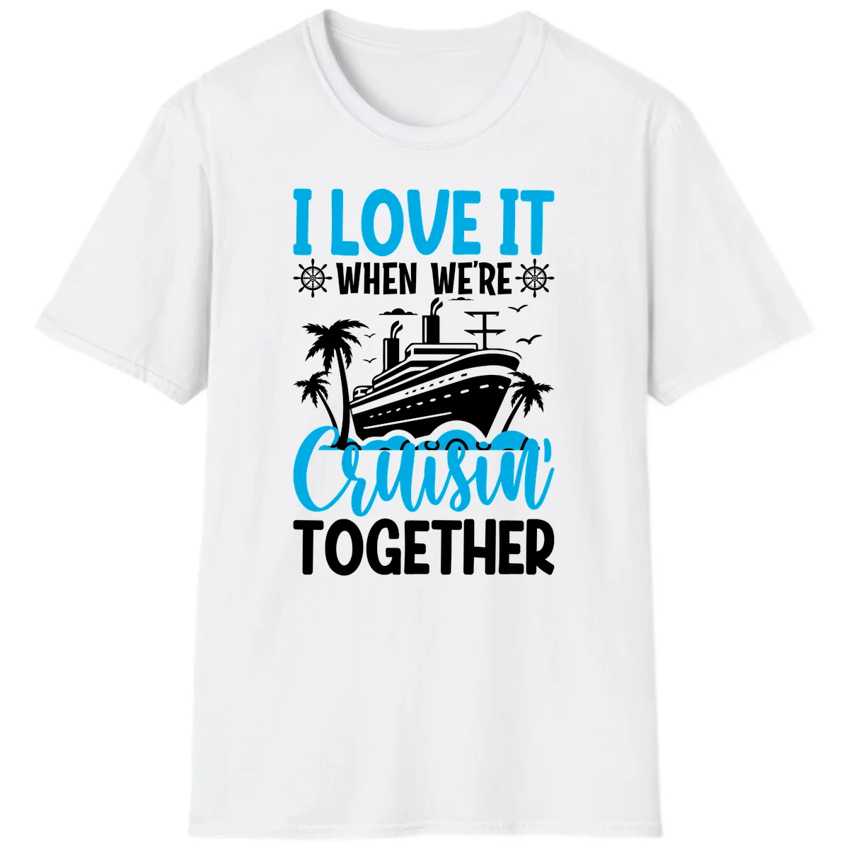 I Love It When We're Cruising Together T-Shirt in White