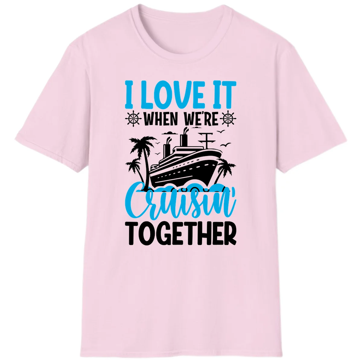 I Love It When We're Cruising Together T-Shirt in Light Pink