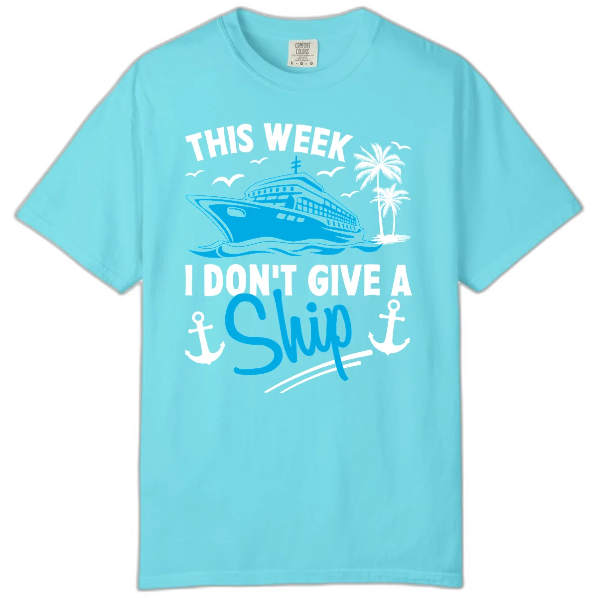This Week I Don't Give A Ship Comfort Color Tee in Lagoon Blue