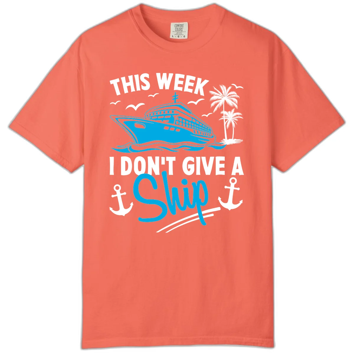 This Week I Don't Give A Ship Comfort Color Tee in Bright Salmon