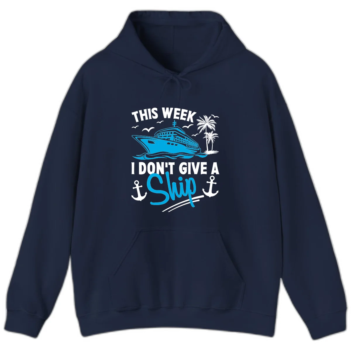 This Week I Don't Give A Ship Hoodie in Navy