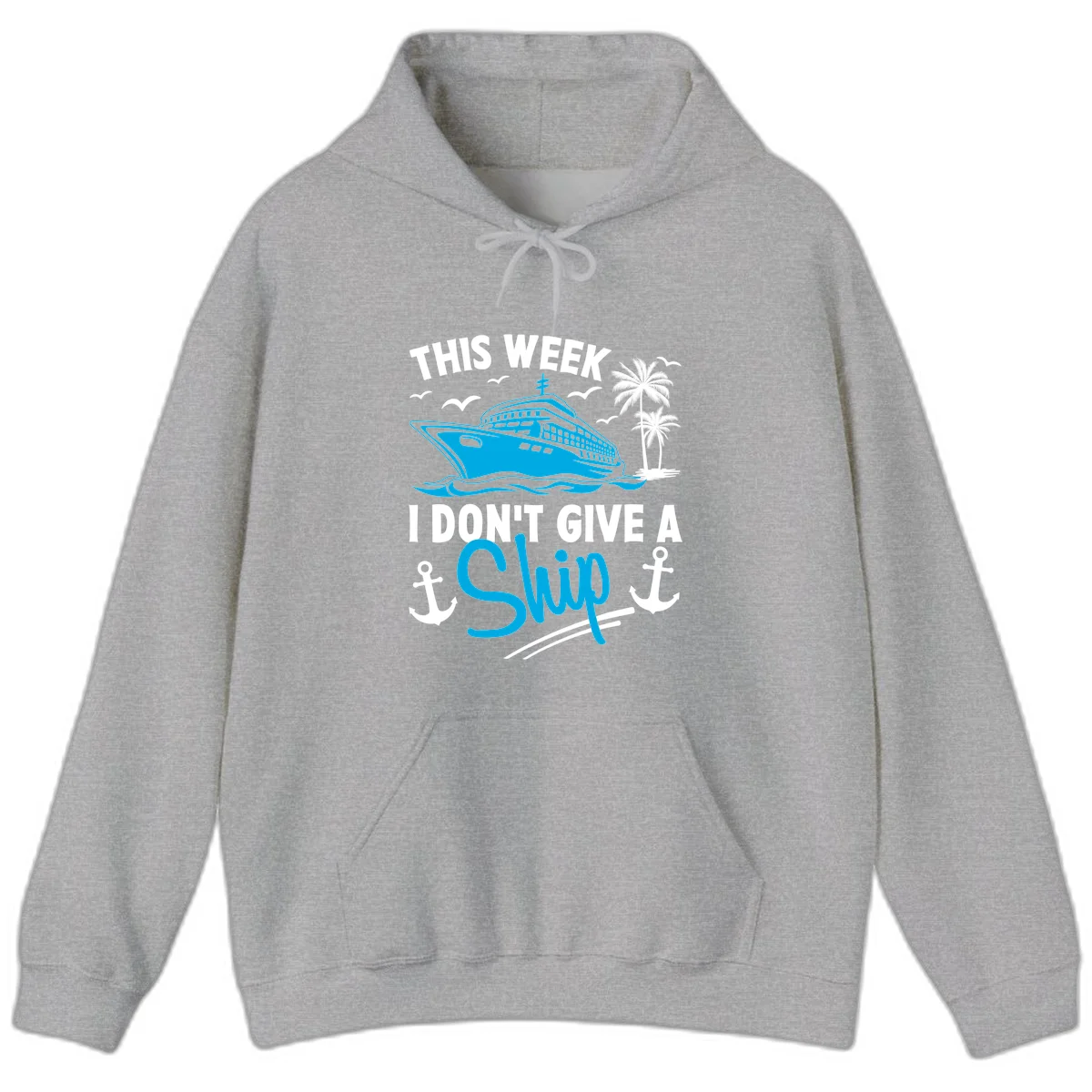 This Week I Don't Give A Ship Hoodie in Sport Grey