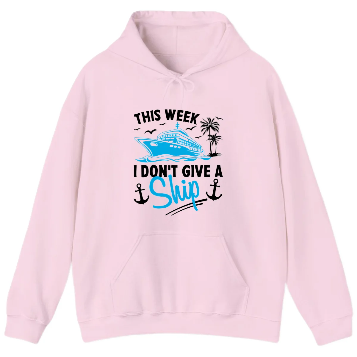 This Week I Don't Give A Ship Hoodie in Light Pink