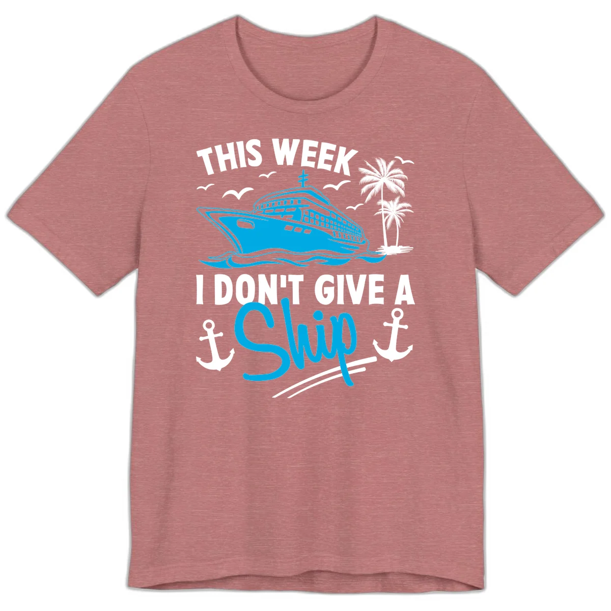 This Week I Don't Give A Ship Premium T-Shirt in Heather Mauve