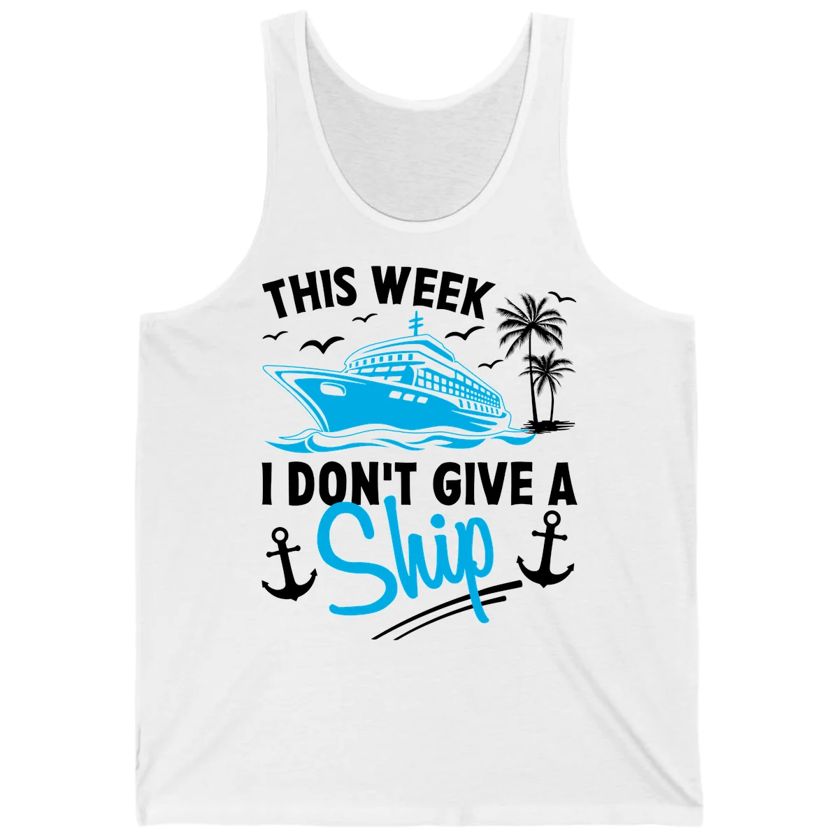 This Week I Don't Give A Ship Tank Top in White