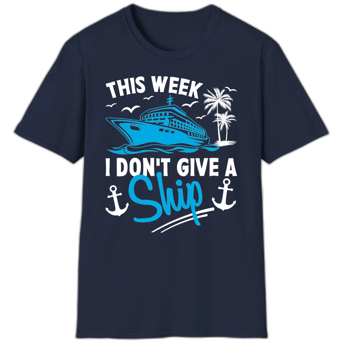 This Week I Don't Give A Ship T-Shirt in Navy