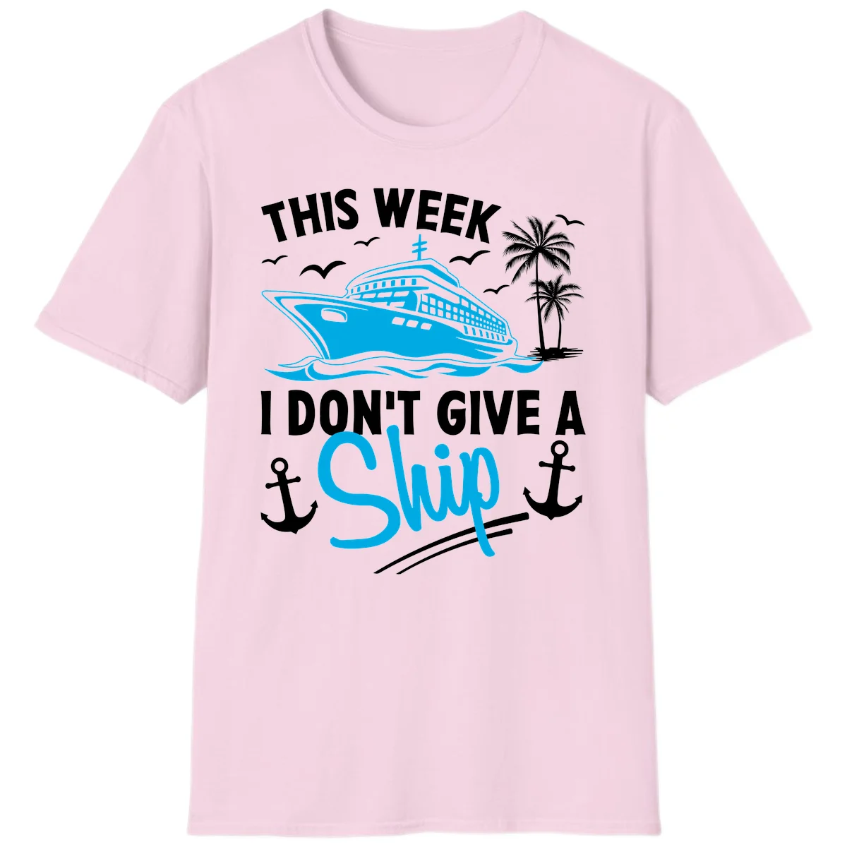 This Week I Don't Give A Ship T-Shirt in Light Pink