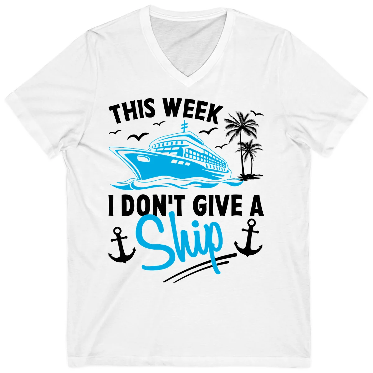 This Week I Don't Give A Ship V-Neck Tee in White