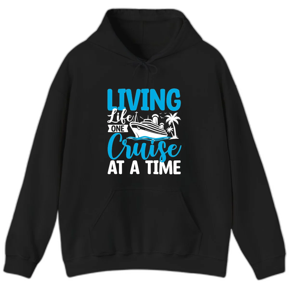 Living Life One Cruise At A Time Hoodie in Black