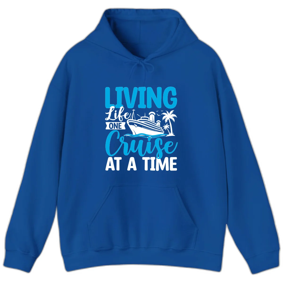 Living Life One Cruise At A Time Hoodie in Royal