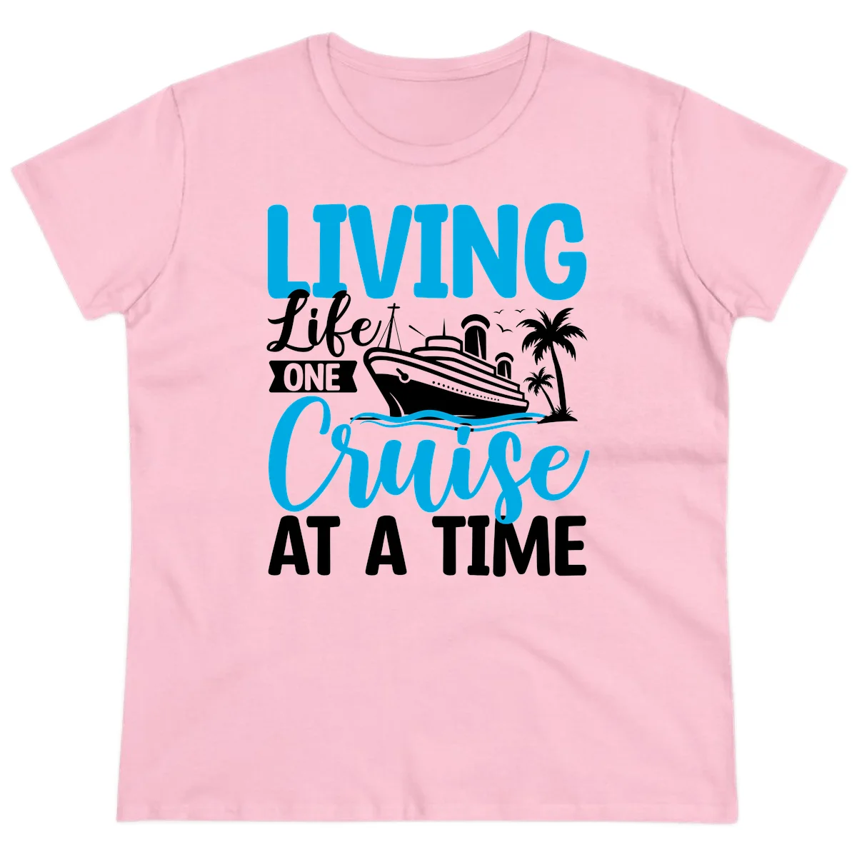 Living Life One Cruise At A Time Ladies Tee in Light Pink