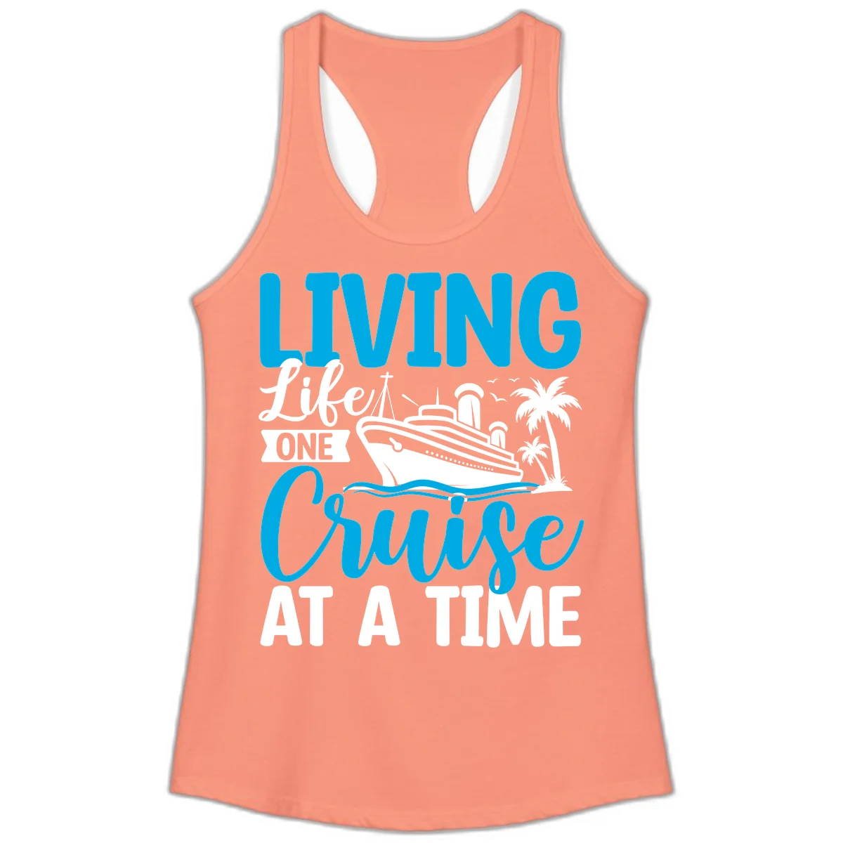 Living Life One Cruise At A Time Ladies Tank in Solid Light Orange