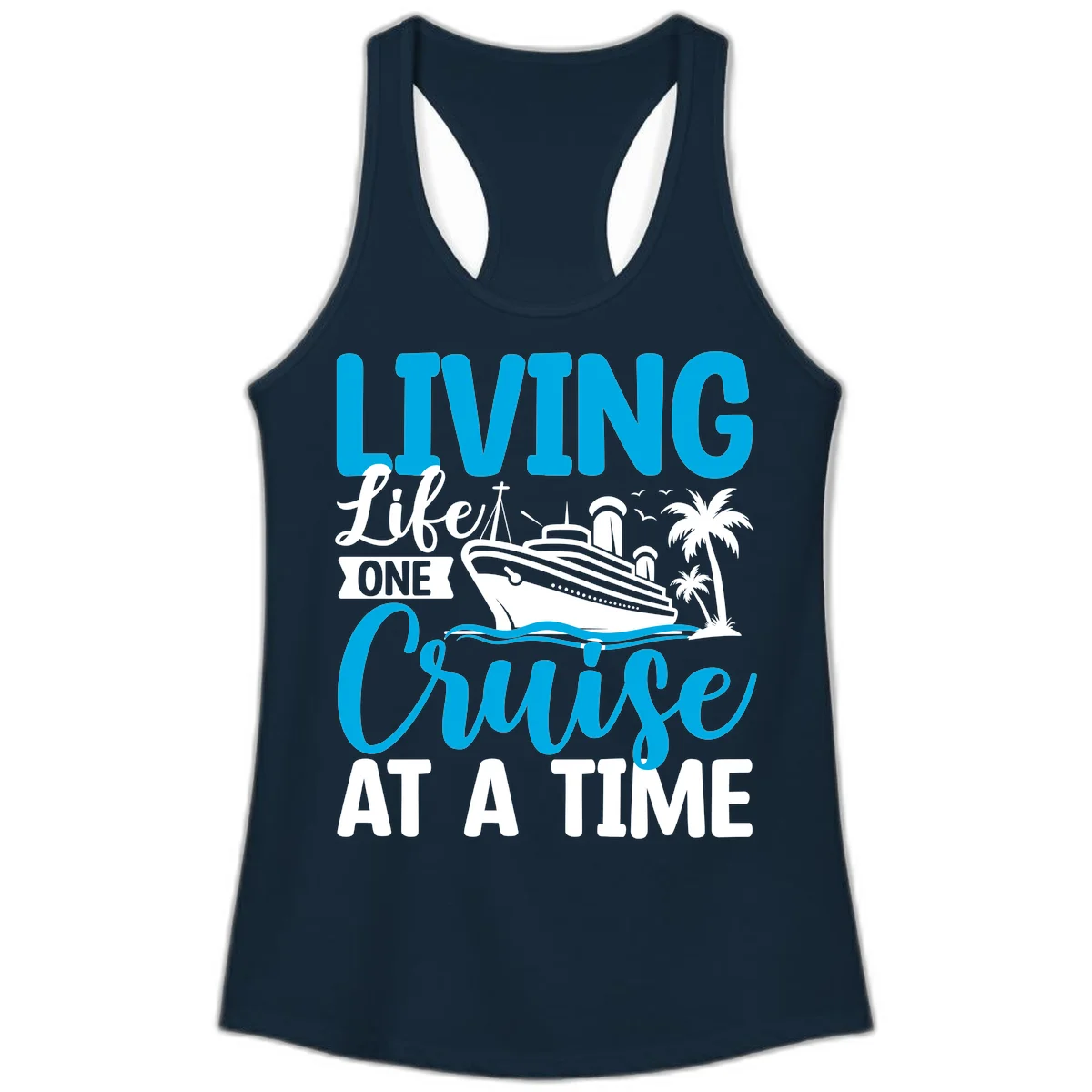 Living Life One Cruise At A Time Ladies Tank in Solid Midnight Navy