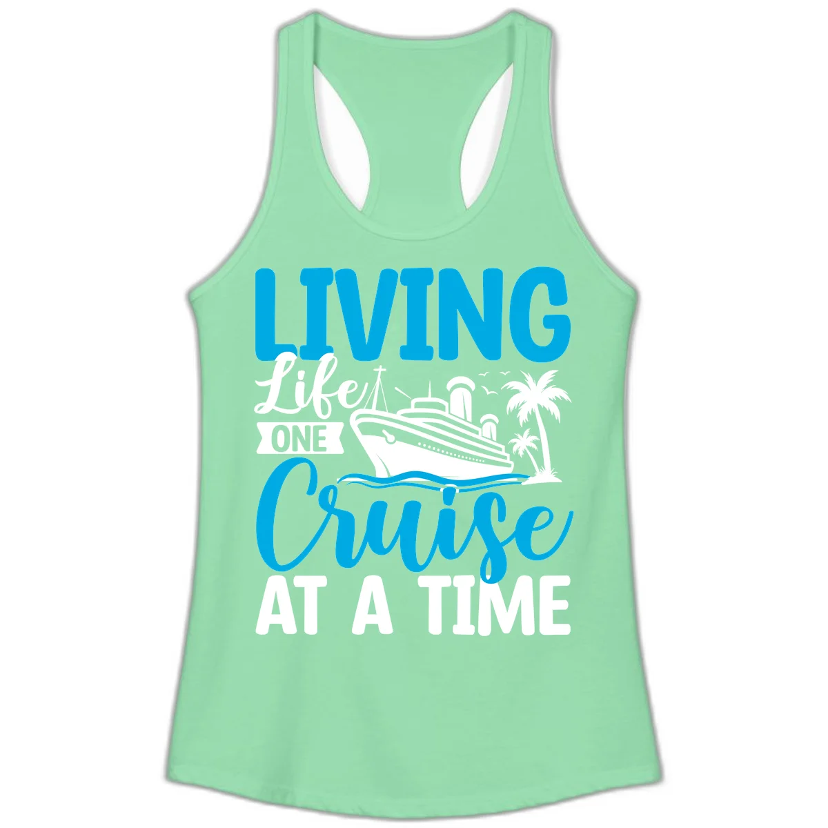 Living Life One Cruise At A Time Ladies Tank in Solid Mint