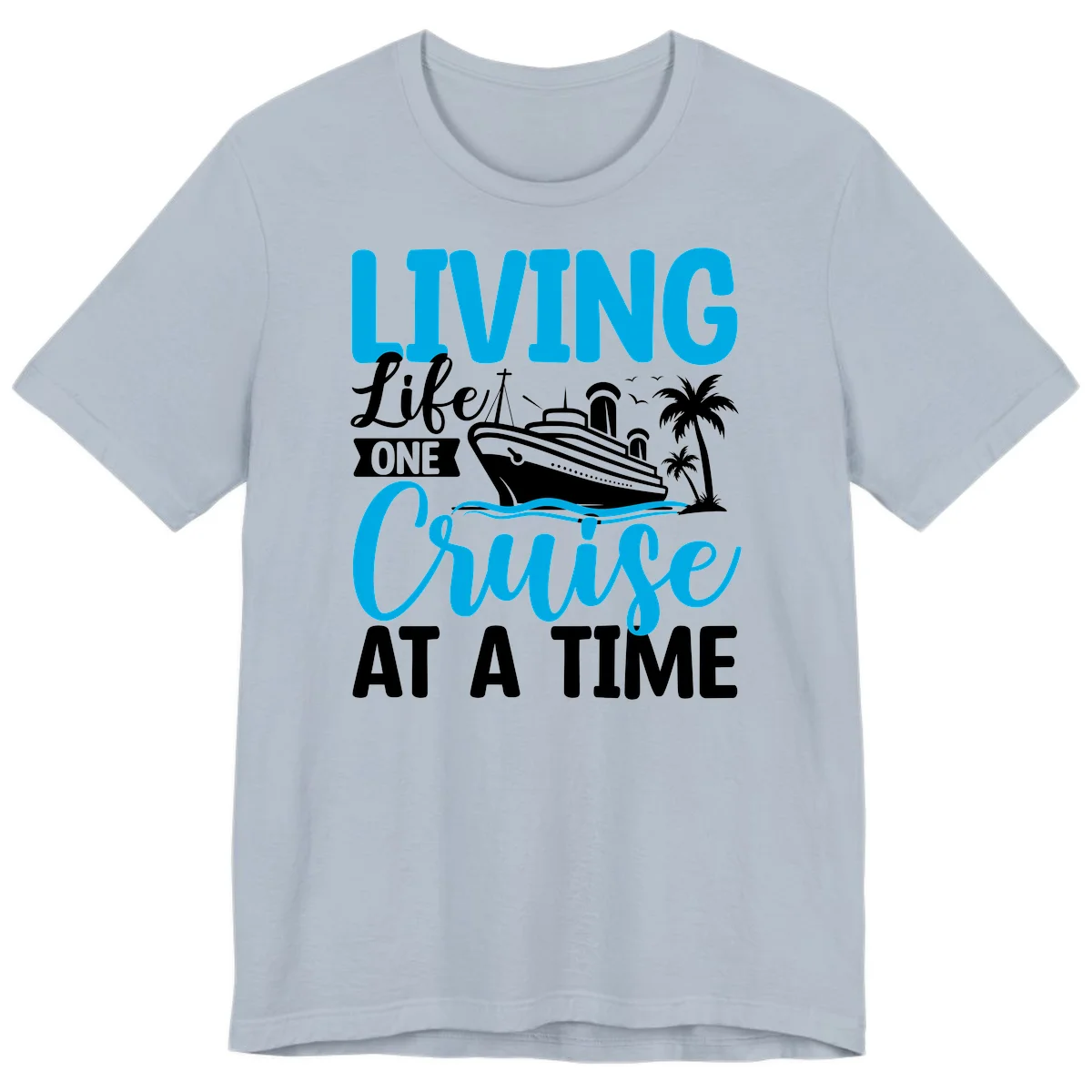 Living Life One Cruise At A Time Premium T-Shirt in Light Blue