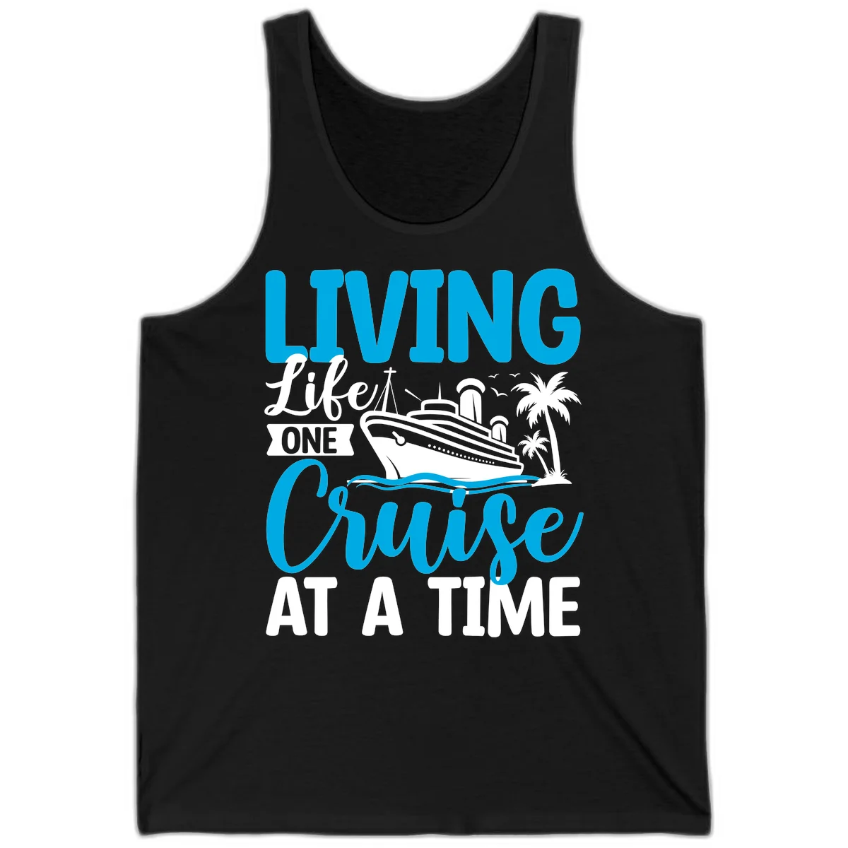 Living Life One Cruise At A Time Tank in Black