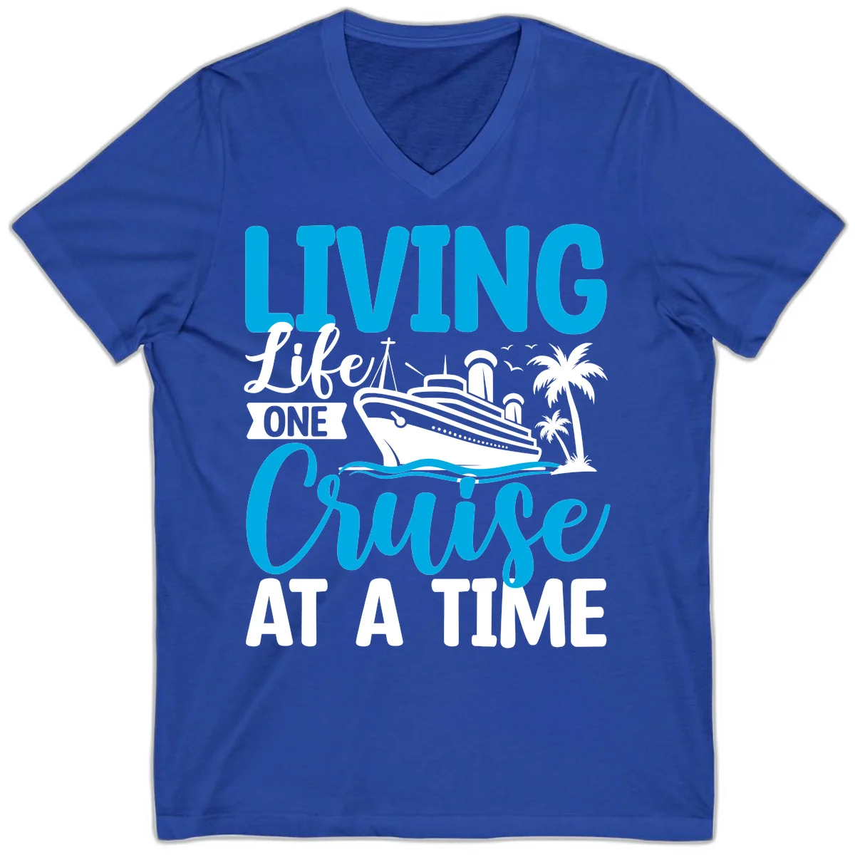 Living Life One Cruise At A Time V-Neck in True Royal