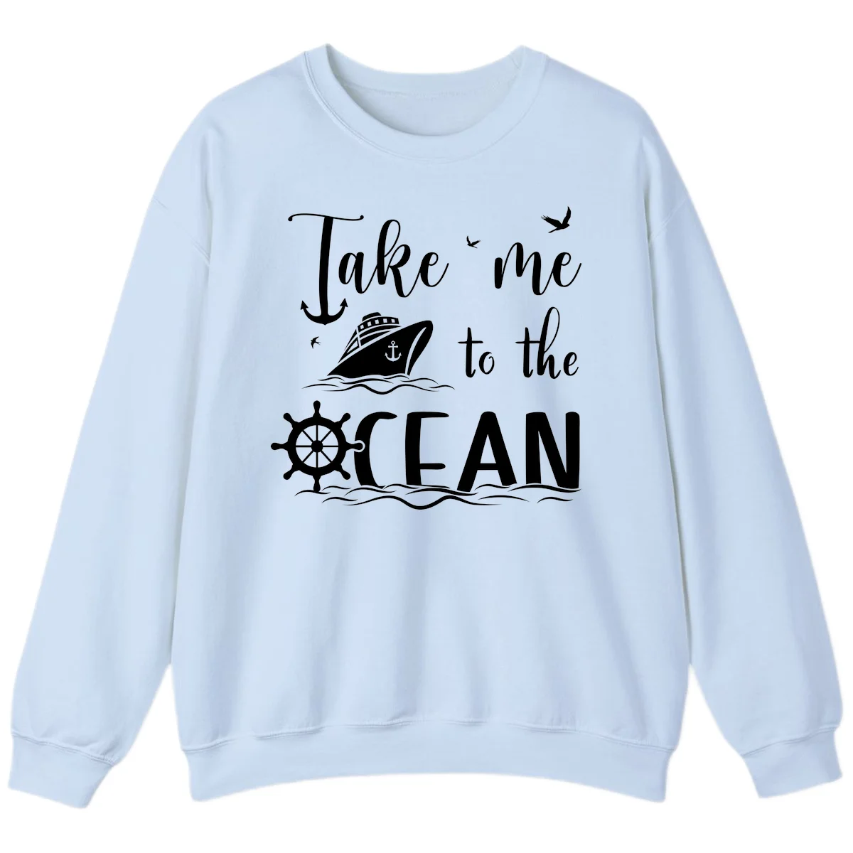Take Me To The Ocean Sweatshirt in Light Blue