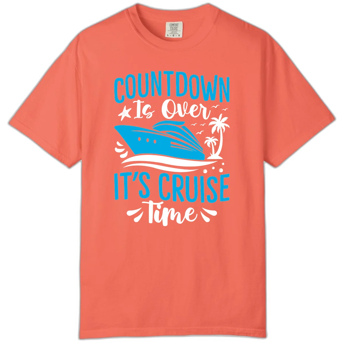 Countdown Is Over It's Cruise Time Comfort Color in Bright Salmon