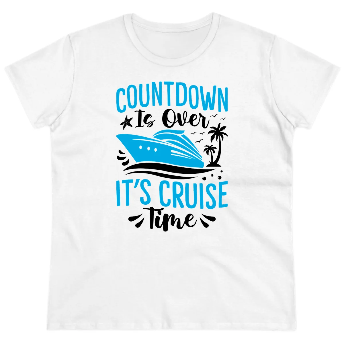Countdown Is Over It's Cruise Time Ladies Tee in White