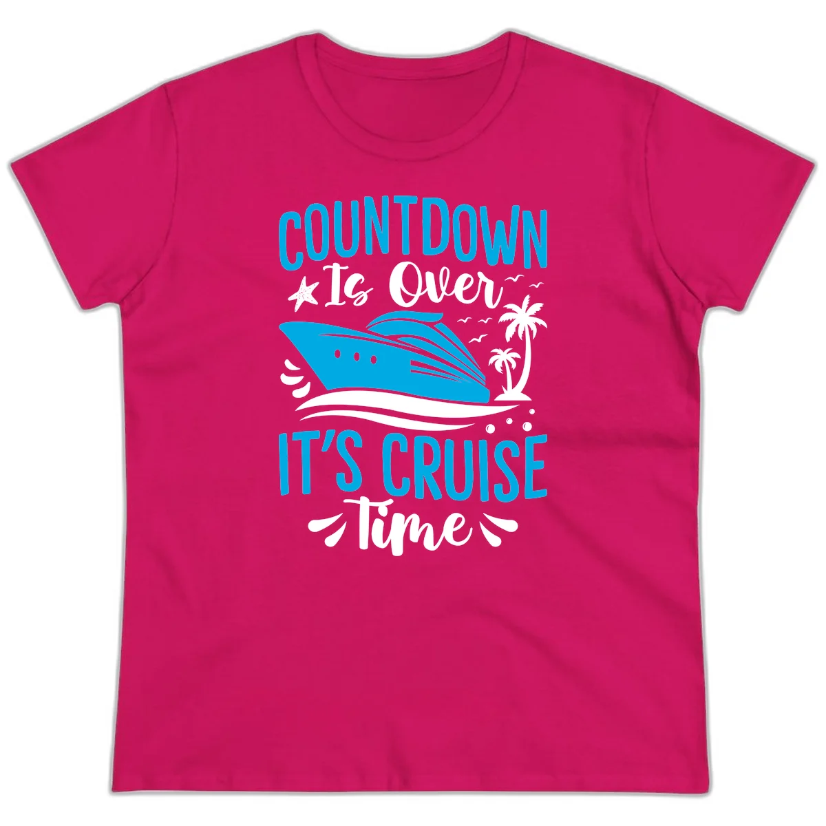 Countdown Is Over It's Cruise Time Ladies Tee in Heliconia