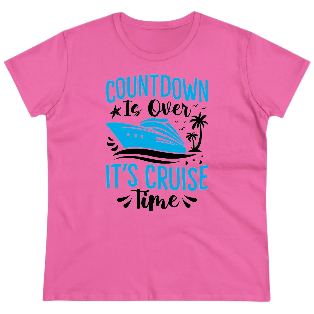Countdown Is Over It's Cruise Time Ladies Tee in Azalea