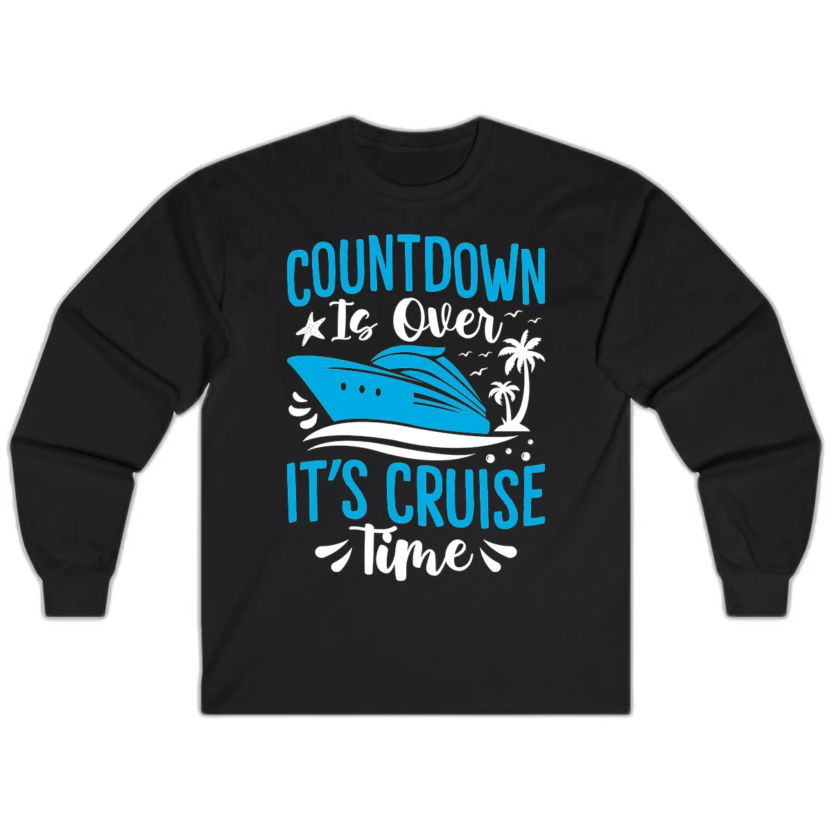 Countdown Is Over It's Cruise Time Long Sleeve in Black