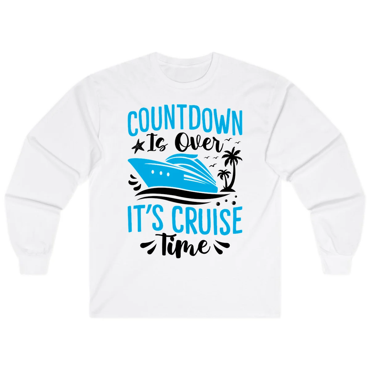 Countdown Is Over It's Cruise Time Long Sleeve in White