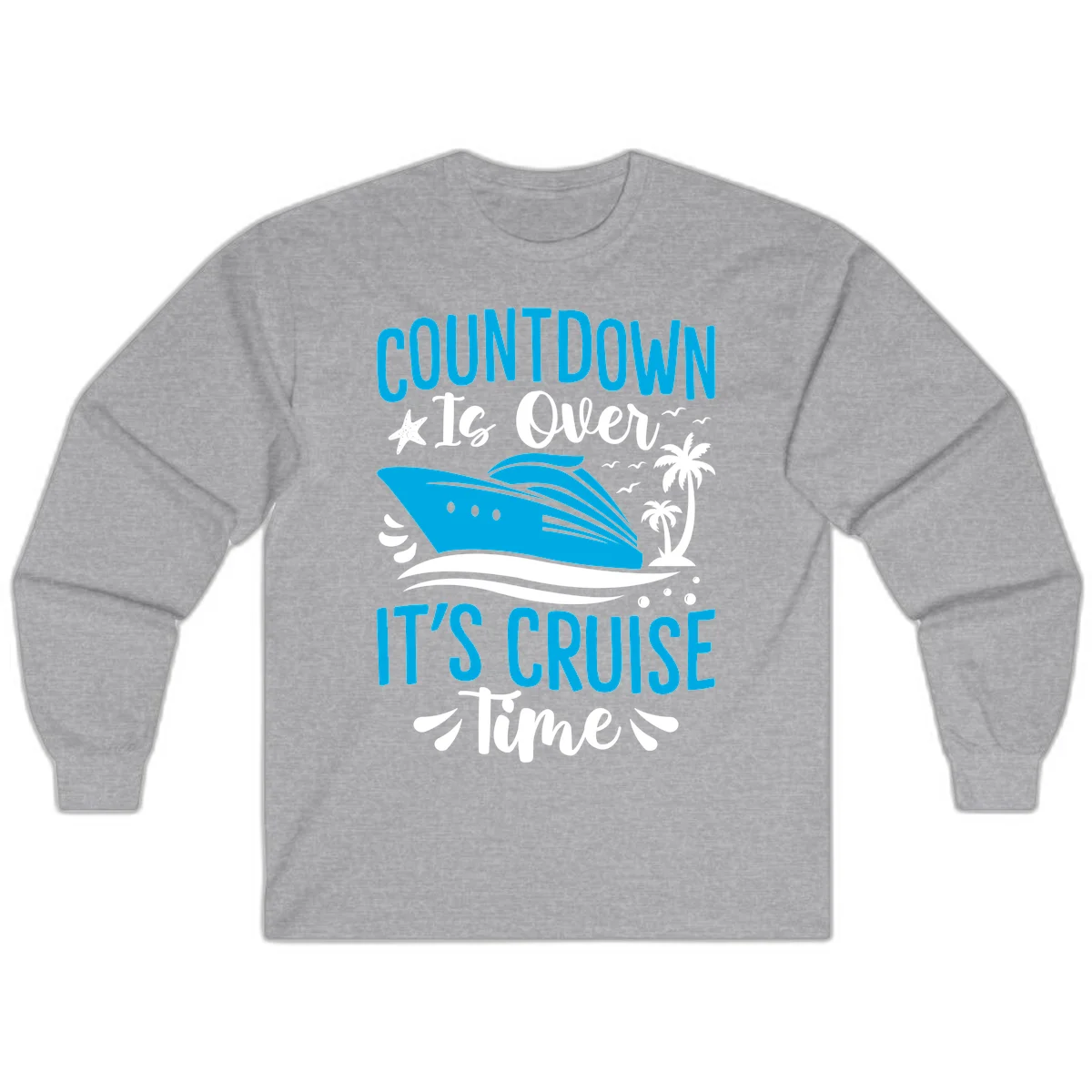 Countdown Is Over It's Cruise Time Long Sleeve in Sport Grey